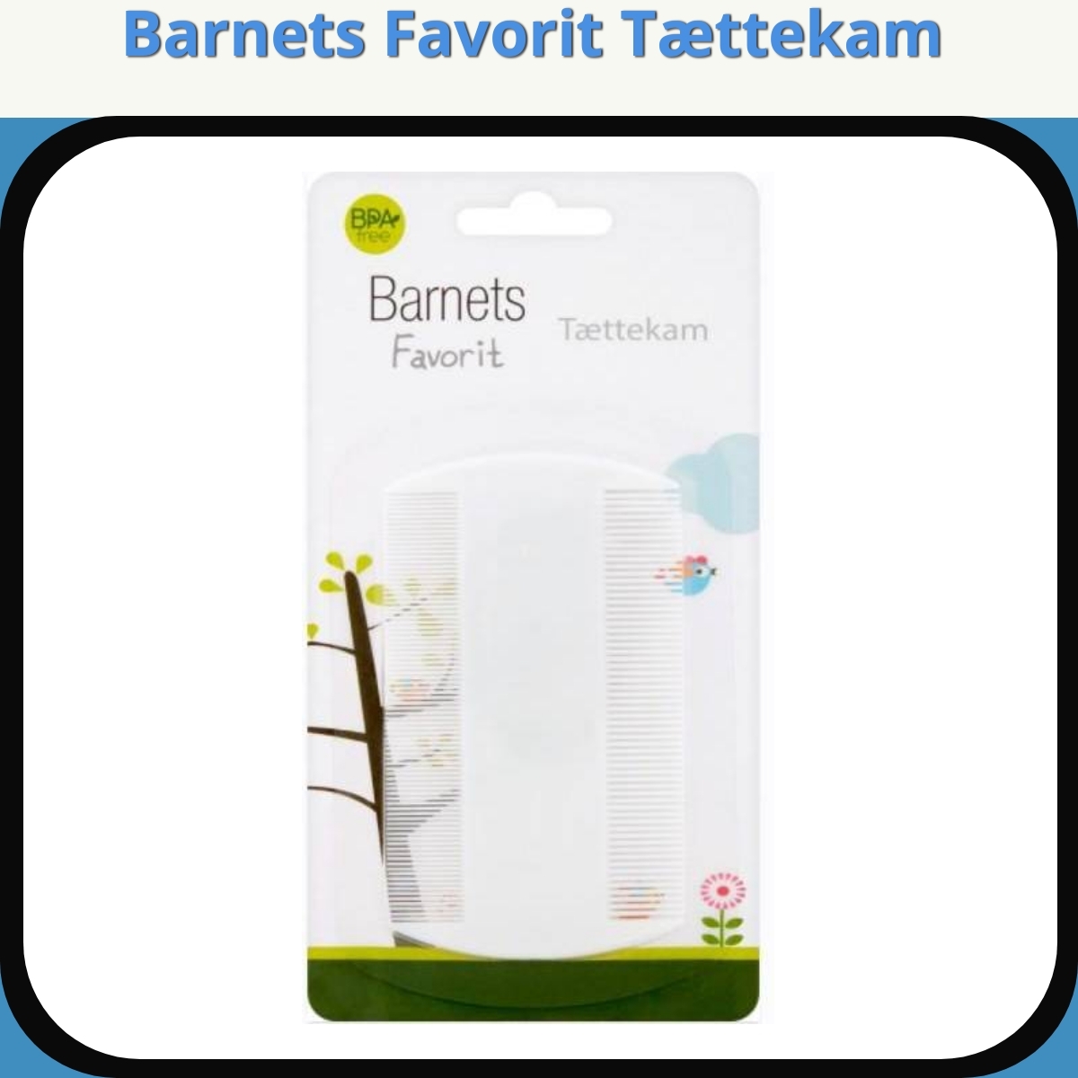 Anmeldelse af Barnets Favorit Tættekam