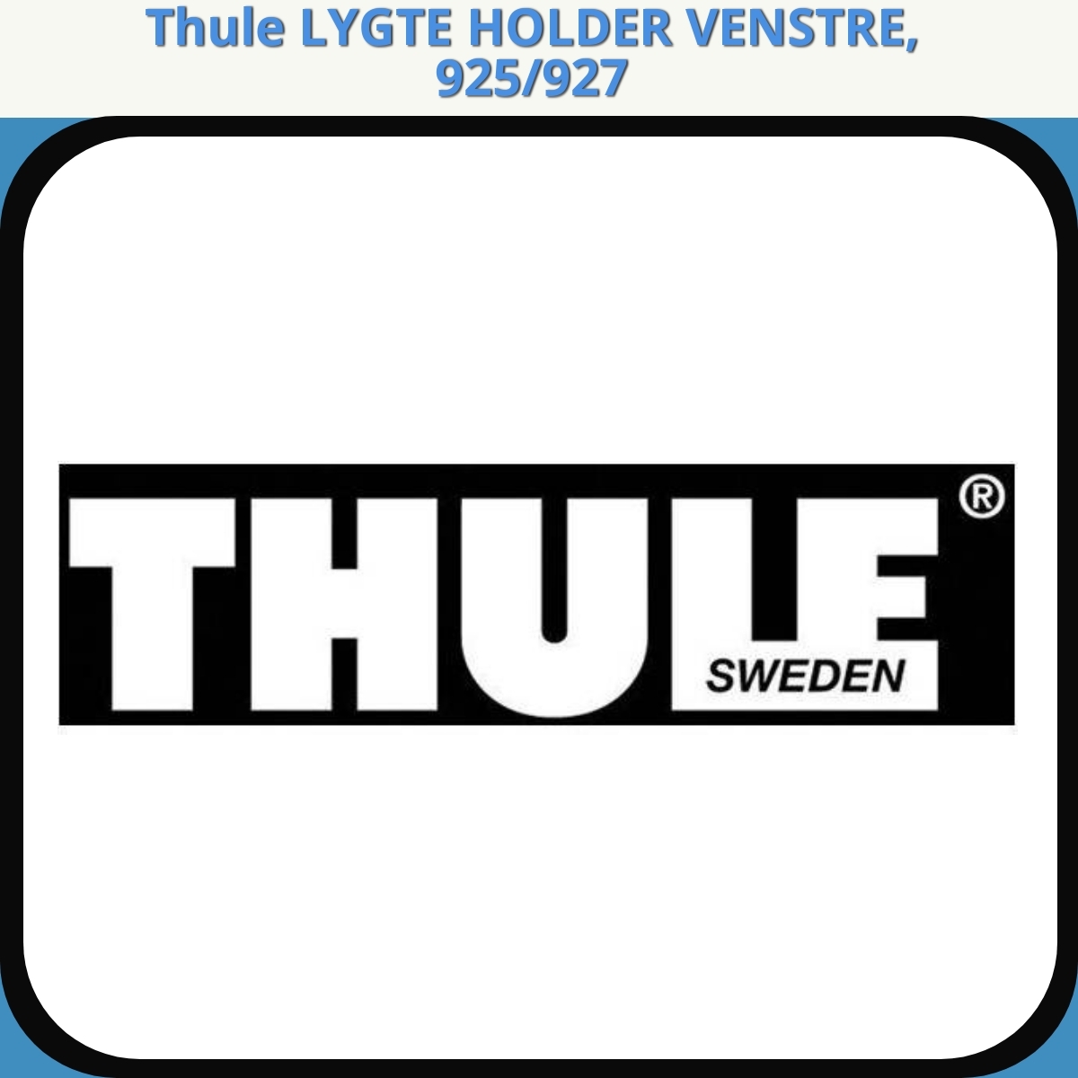 Anmeldelse af Thule LYGTE HOLDER VENSTRE, 925/927