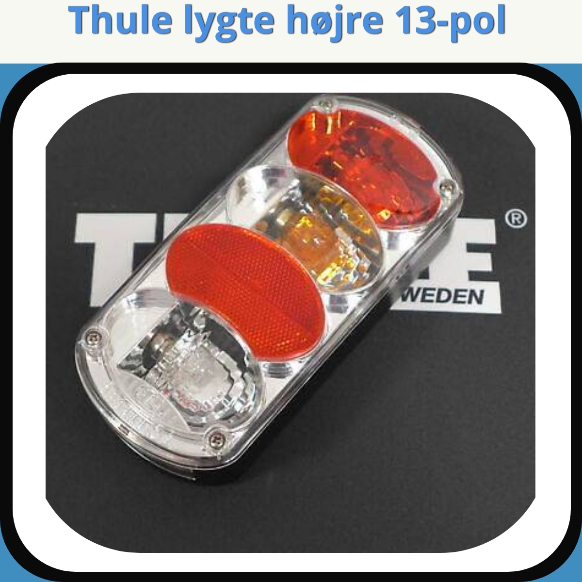 Anmeldelse af Thule lygte højre 13-pol