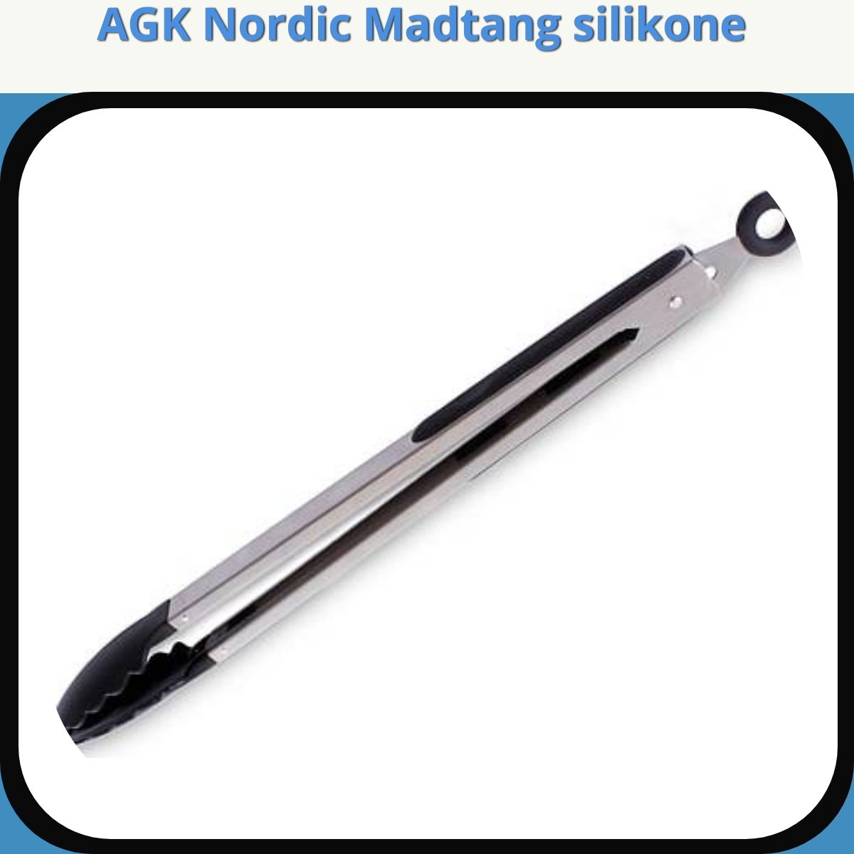Anmeldelse af AGK Nordic Madtang silikone