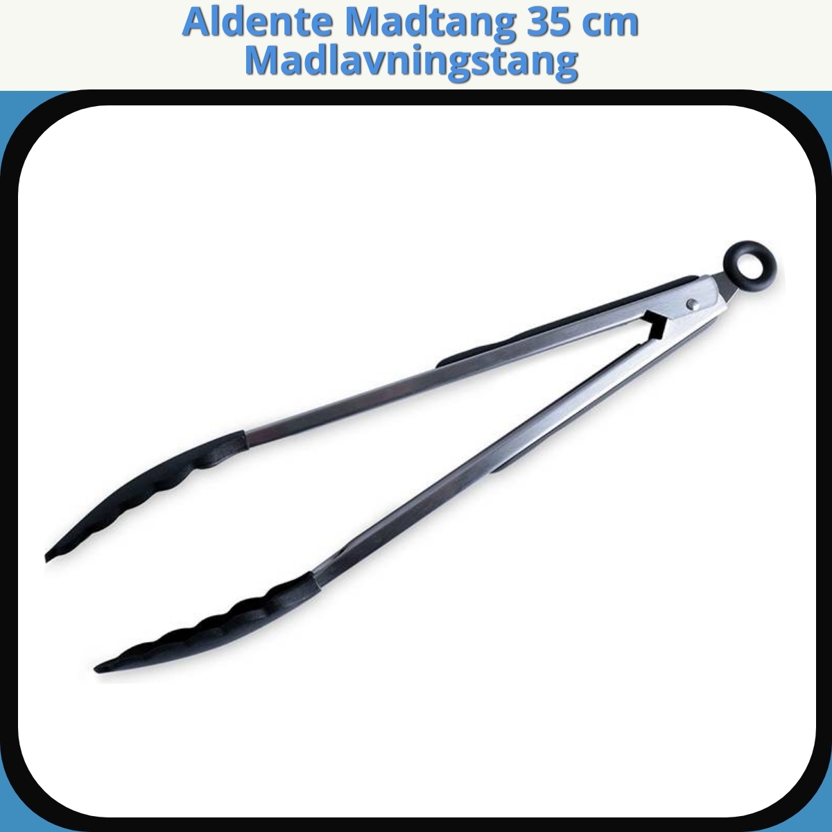 Anmeldelse af Aldente Madtang 35 cm Madlavningstang