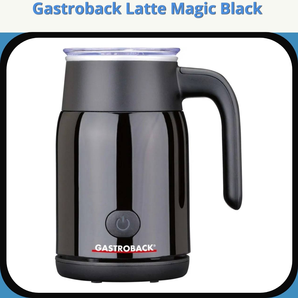 Anmeldelse af Gastroback Latte Magic Black