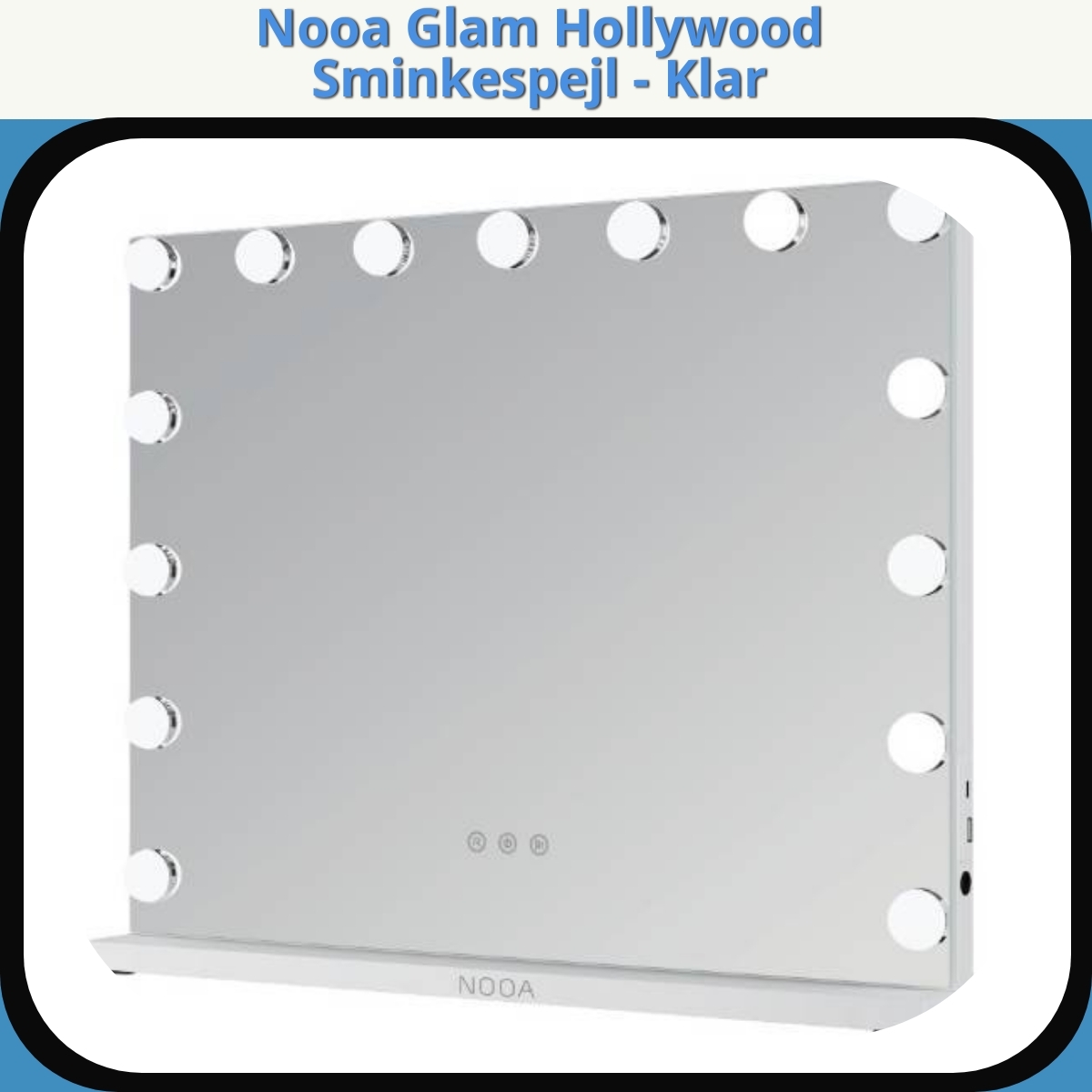 Anmeldelse af Nooa Glam Hollywood Sminkespejl - Klar