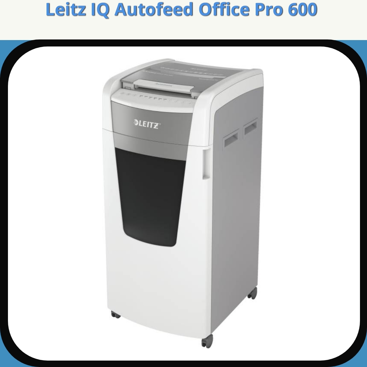 Anmeldelse af Leitz IQ Autofeed Office Pro 600