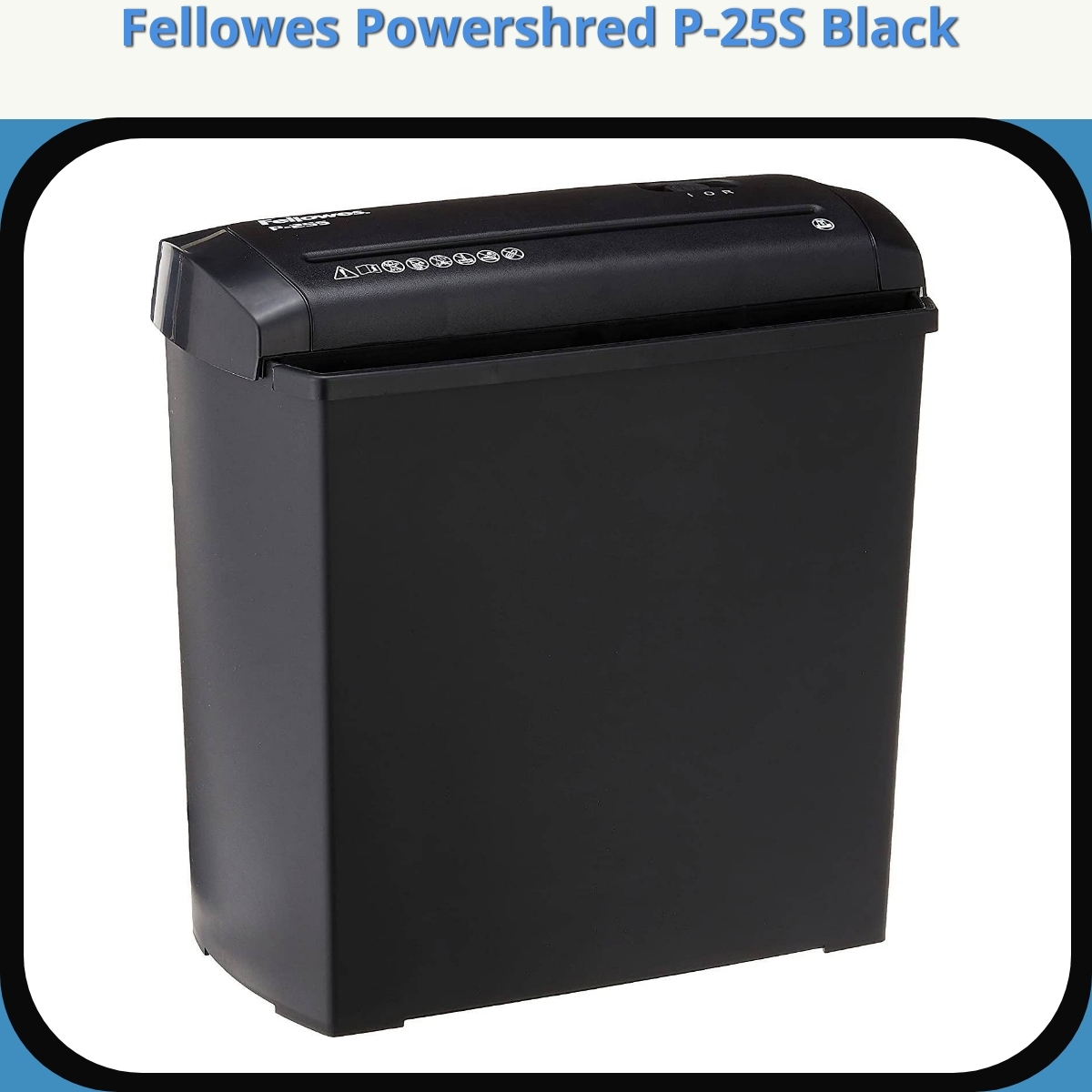Anmeldelse af Fellowes Powershred P-25S Black