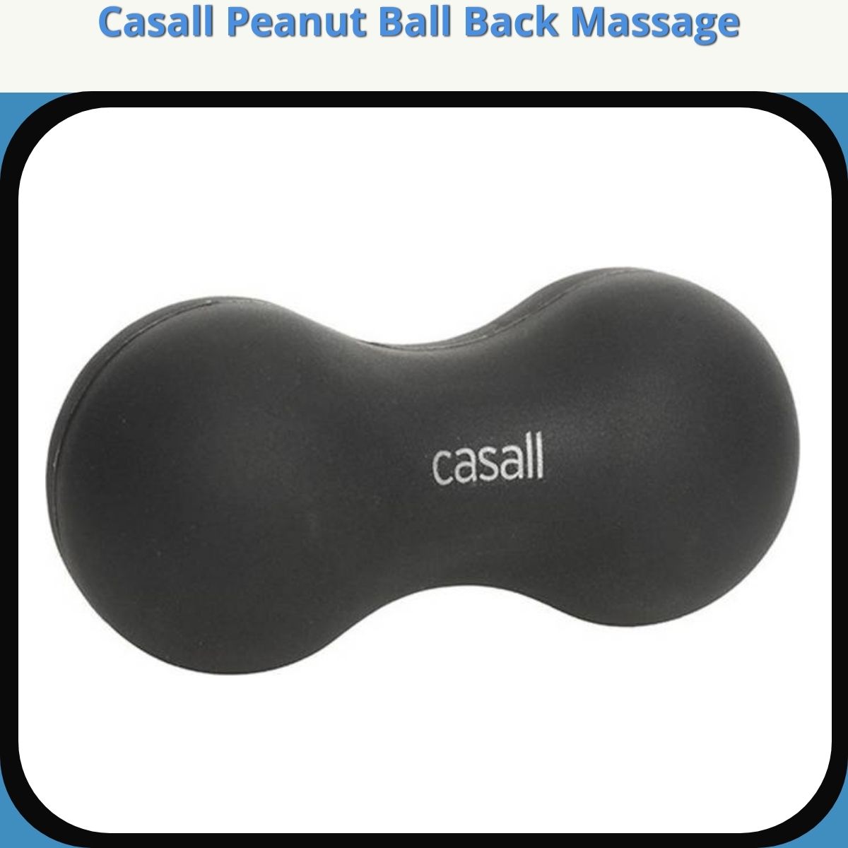 Anmeldelse af Casall Peanut Ball Back Massage