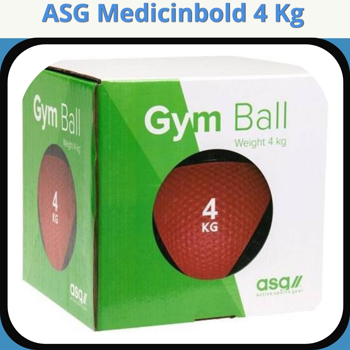 Anmeldelse af ASG Medicinbold 4 Kg