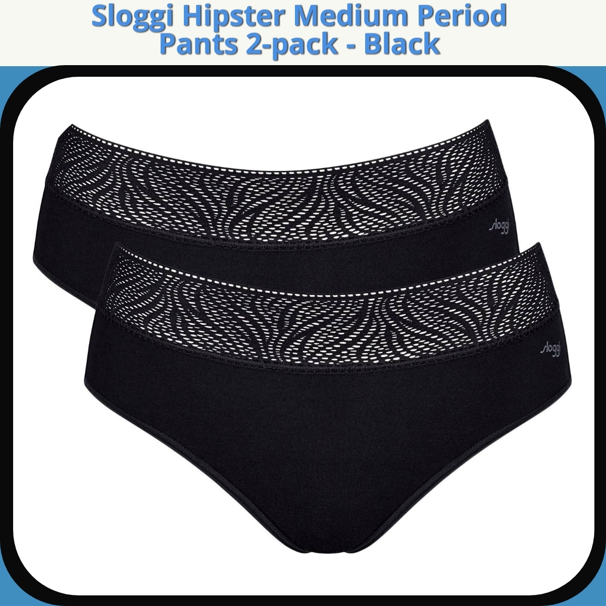 Anmeldelse af Sloggi Hipster Medium Period Pants 2-pack - Black