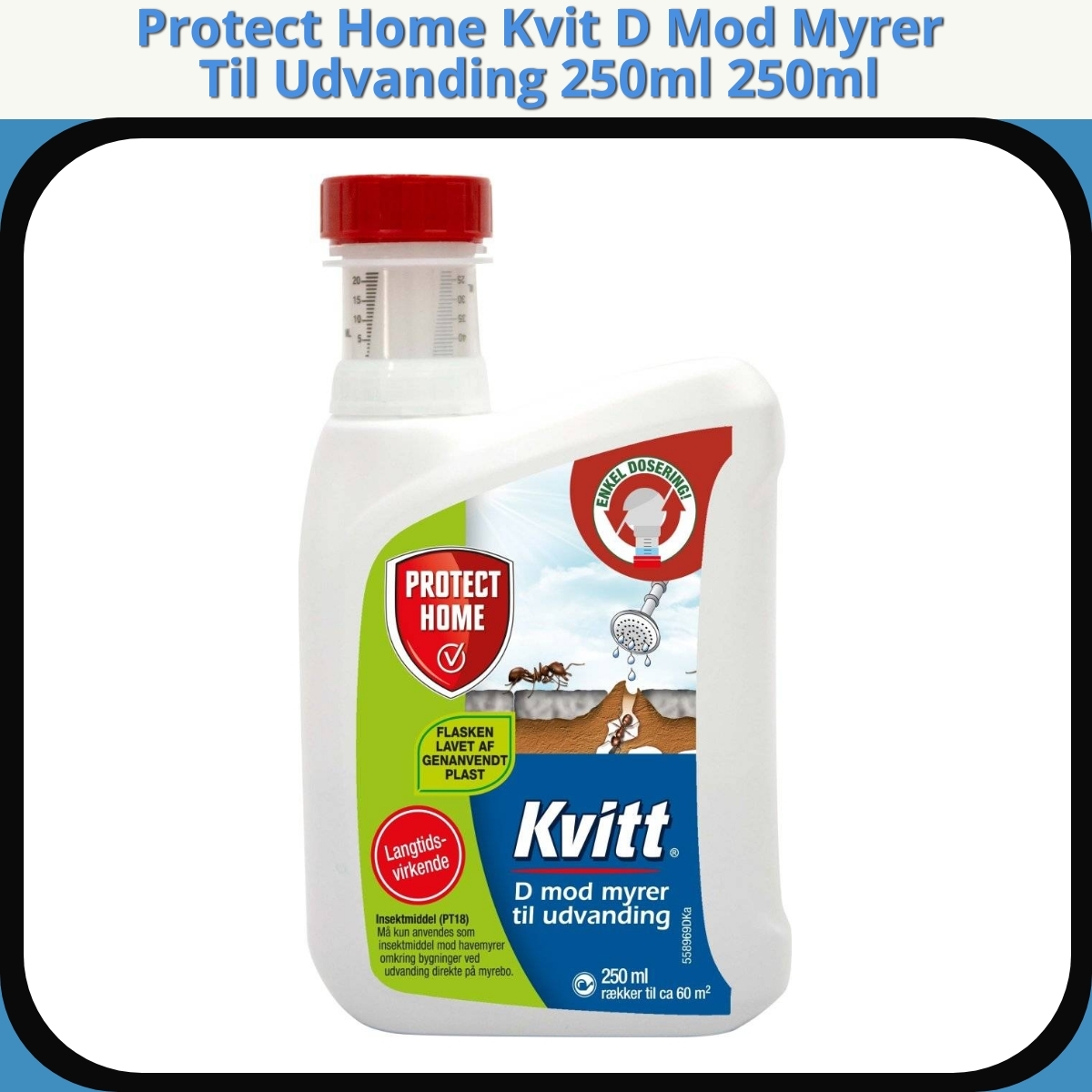 Anmeldelse af Protect Home Kvit D Mod Myrer Til Udvanding 250ml 250ml