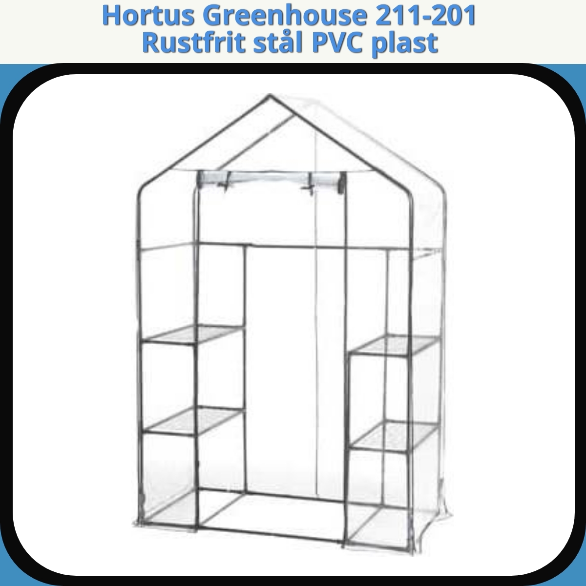 Anmeldelse af Hortus Greenhouse 211-201 Rustfrit stål PVC plast