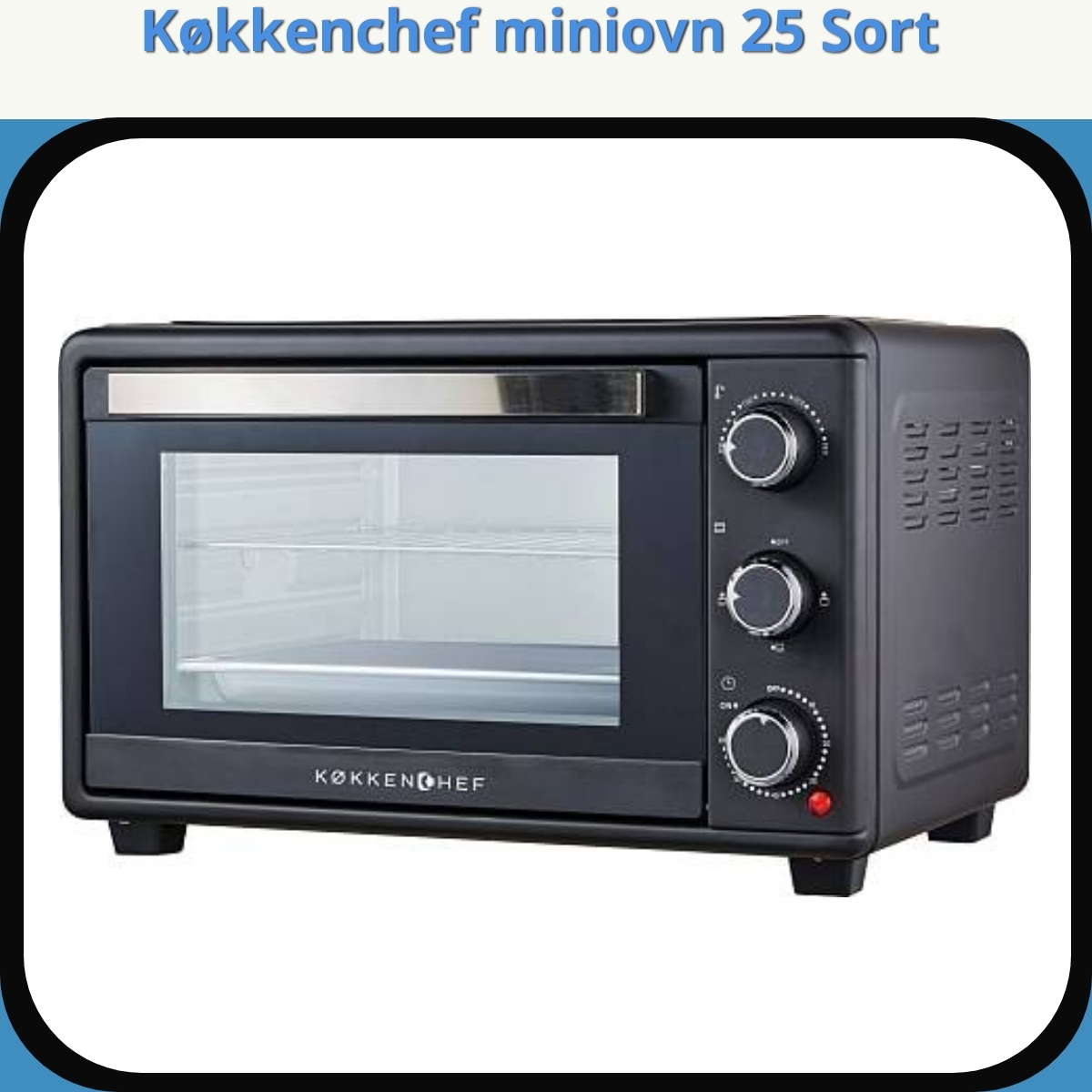 Anmeldelse af Køkkenchef miniovn 25 Sort