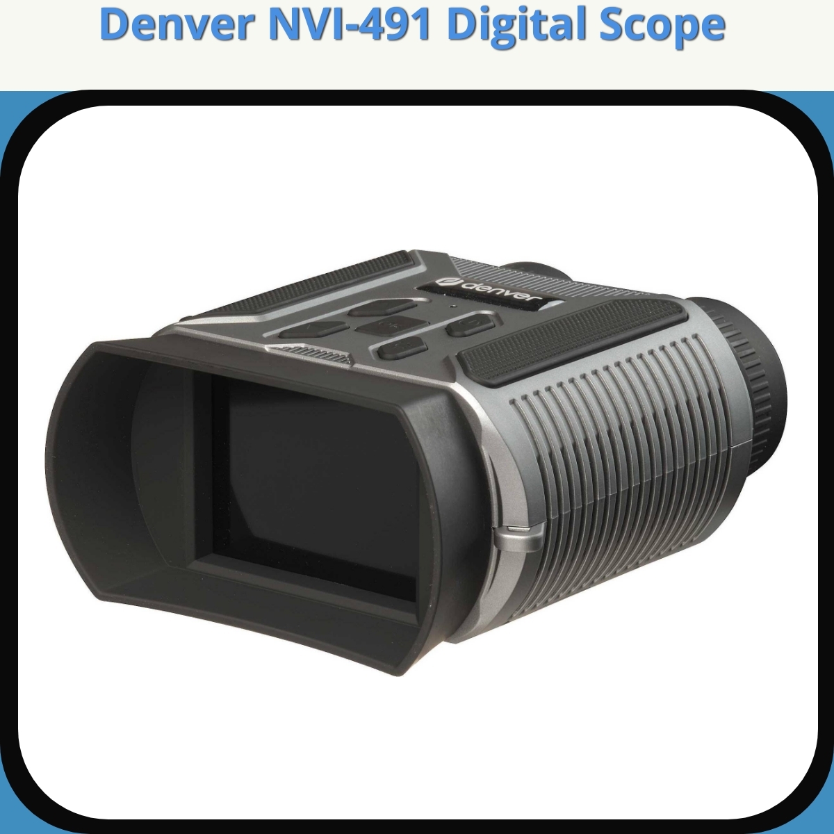 Anmeldelse af Denver NVI-491 Digital Scope
