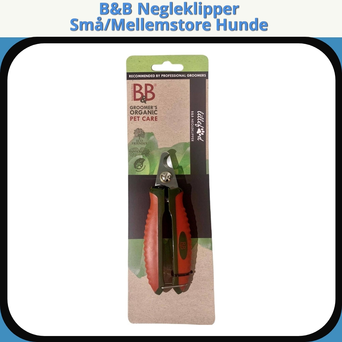 Anmeldelse af B&B Negleklipper Små/Mellemstore Hunde