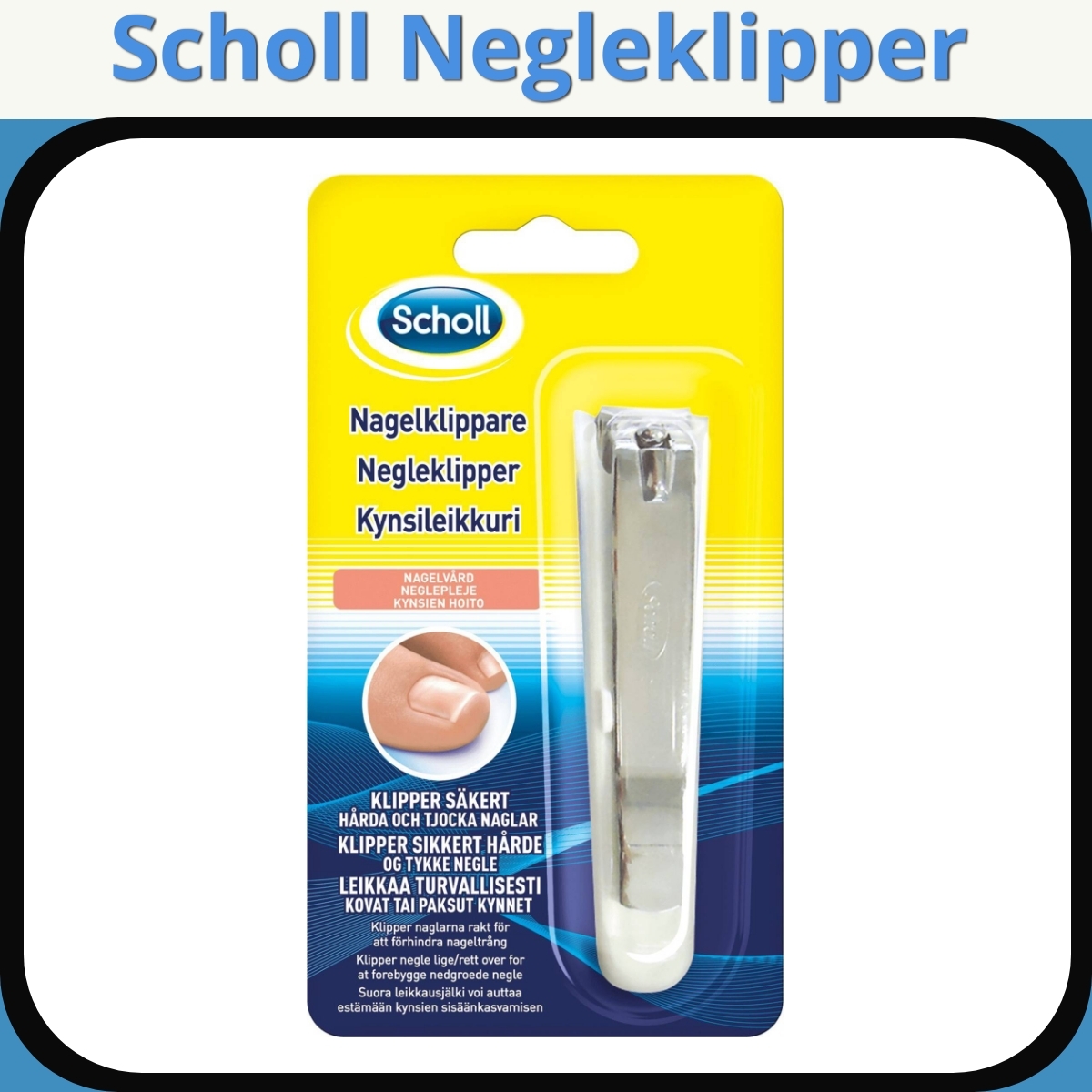 Anmeldelse af Scholl Negleklipper