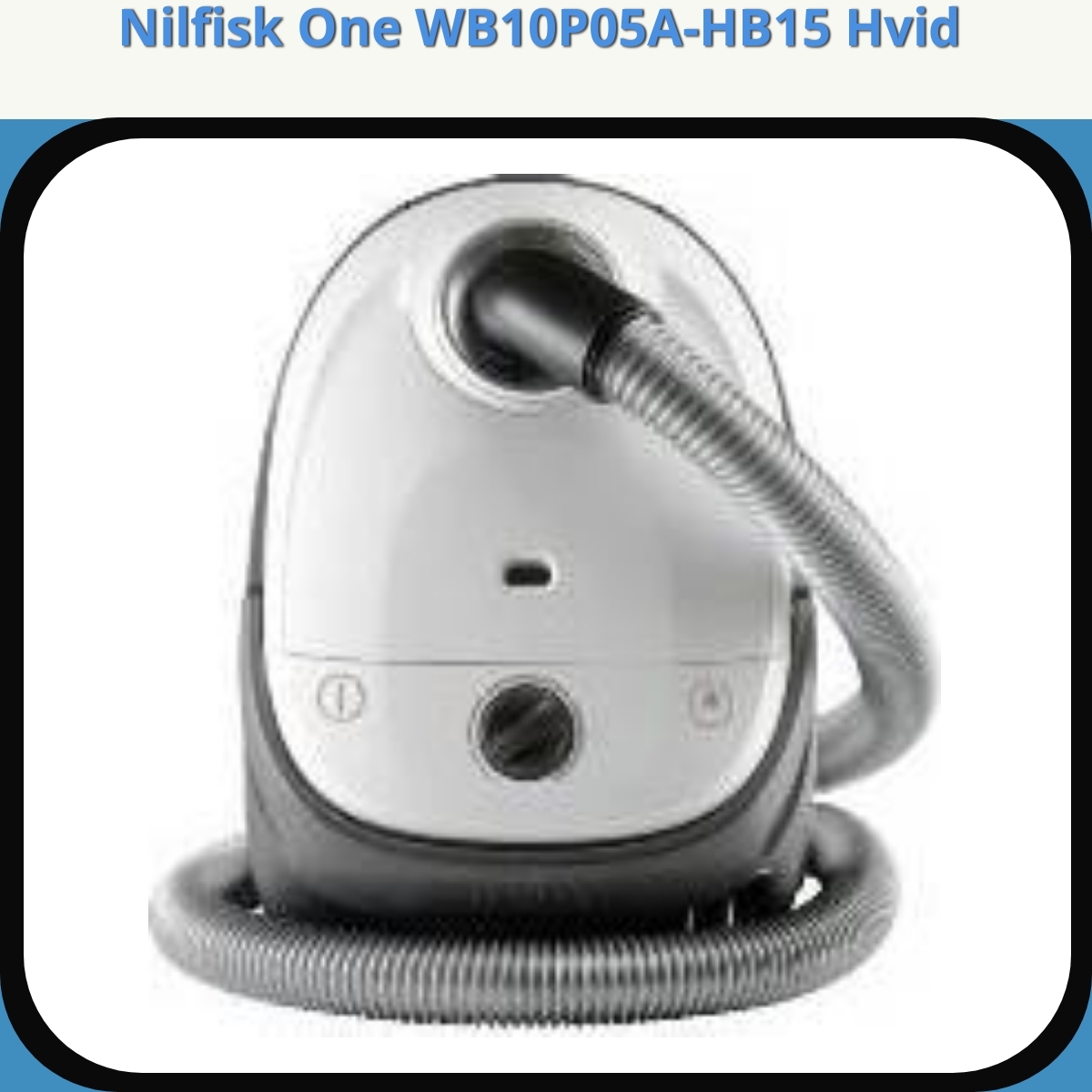 Anmeldelse af Nilfisk One WB10P05A-HB15 Hvid