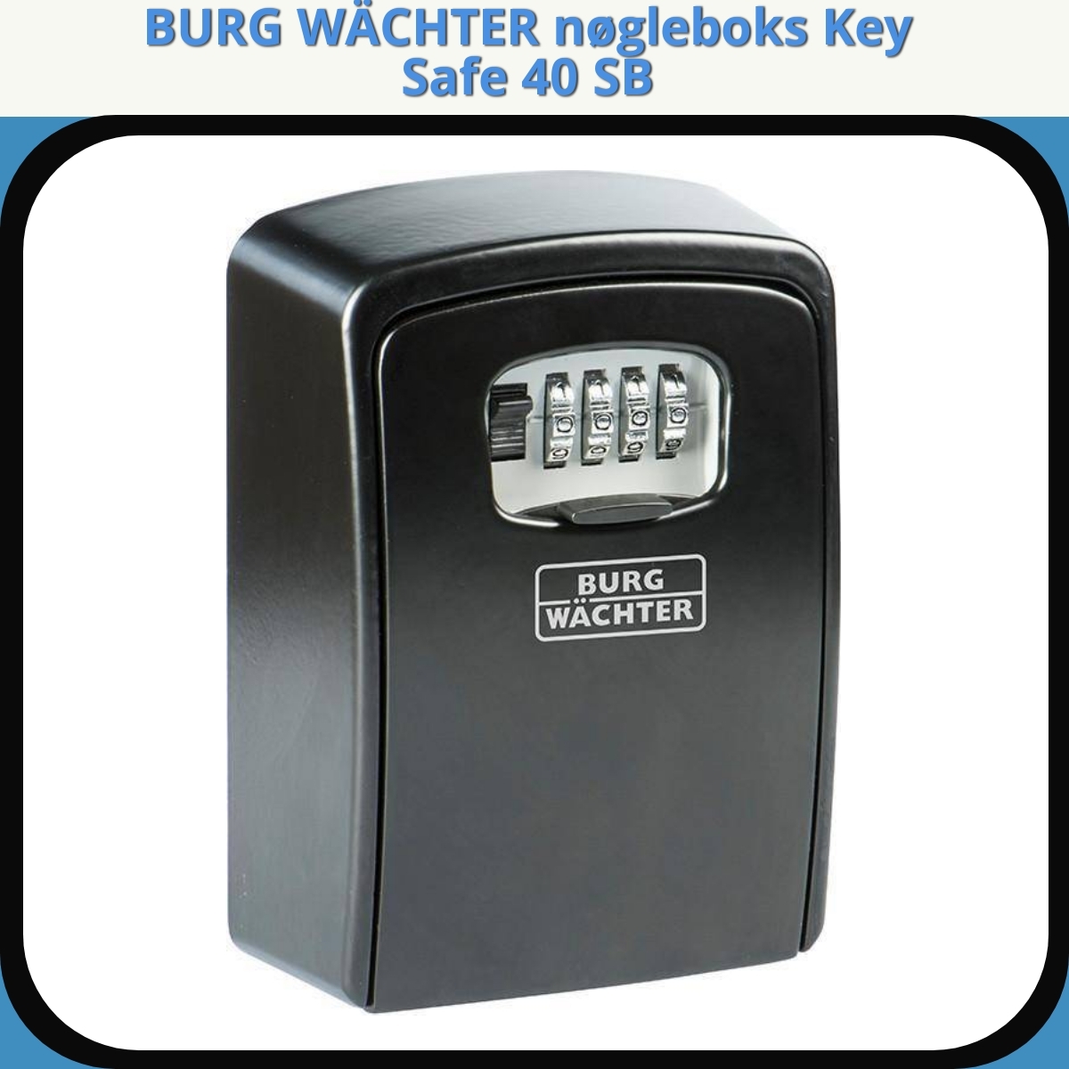 Anmeldelse af BURG WÄCHTER nøgleboks Key Safe 40 SB