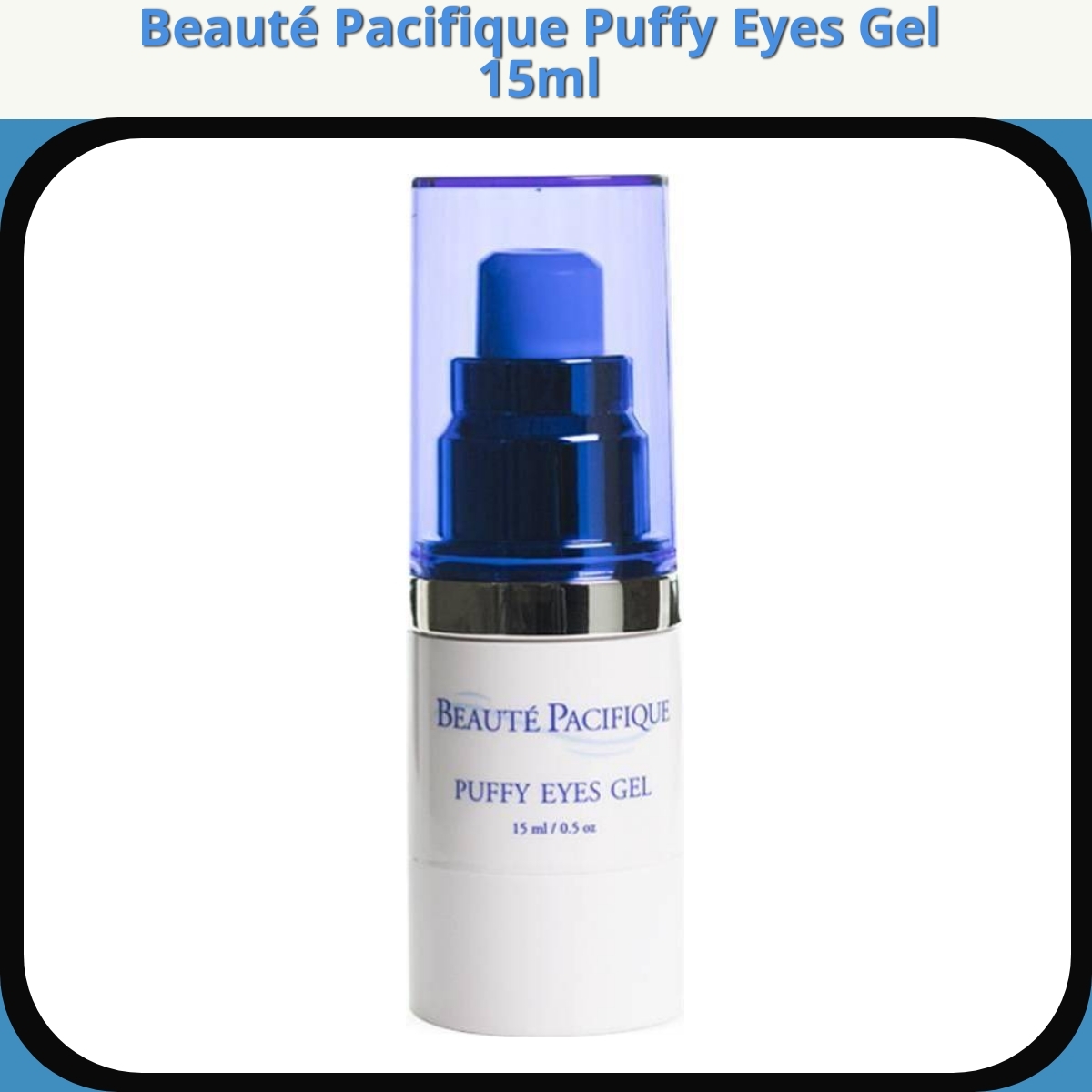 Anmeldelse af Beauté Pacifique Puffy Eyes Gel 15ml