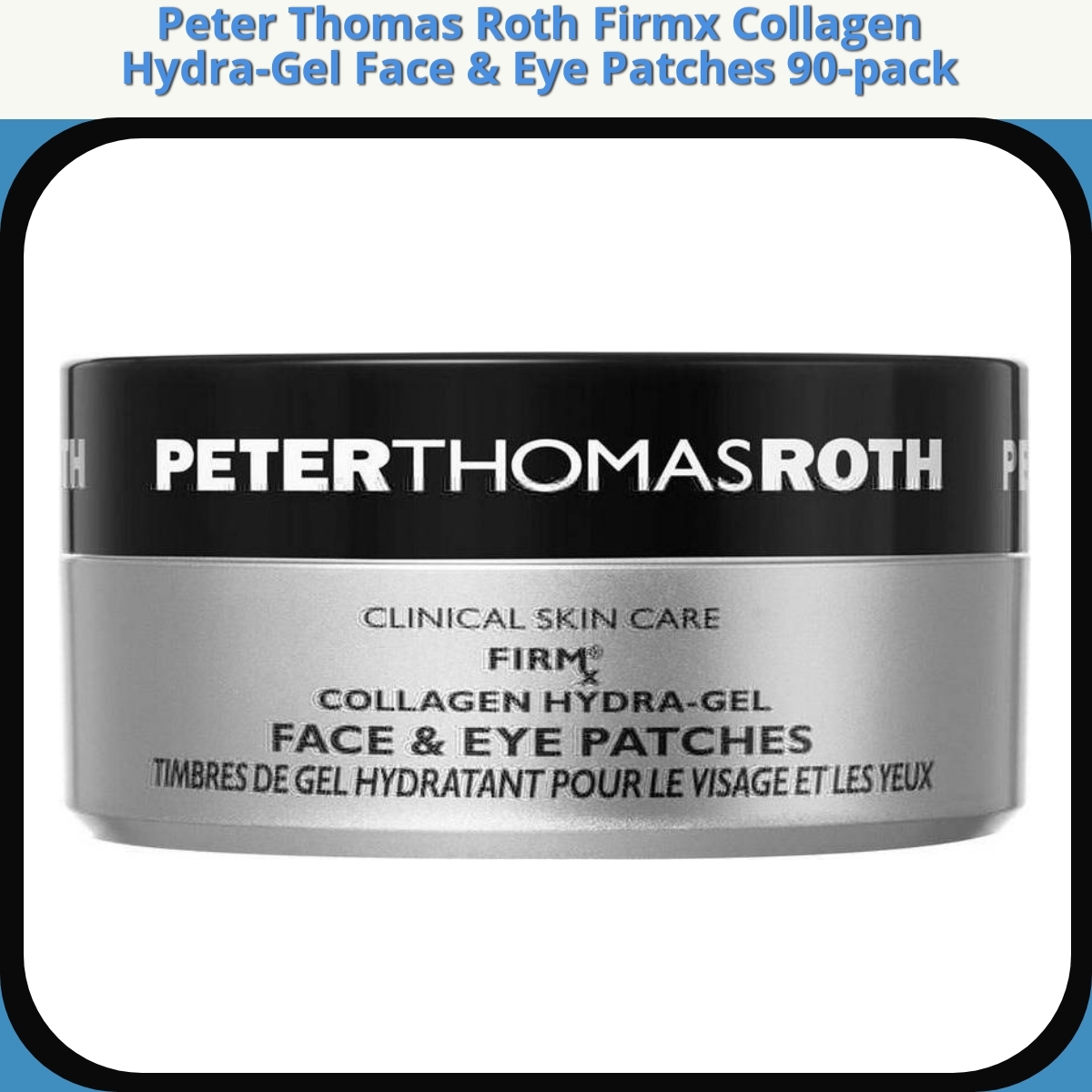 Anmeldelse af Peter Thomas Roth Firmx Collagen Hydra-Gel Face & Eye Patches 90-pack
