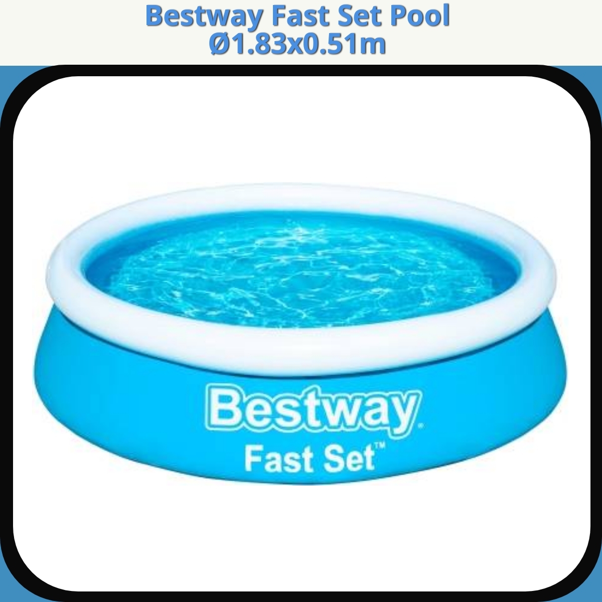 Anmeldelse af Bestway Fast Set Pool Ø1.83x0.51m