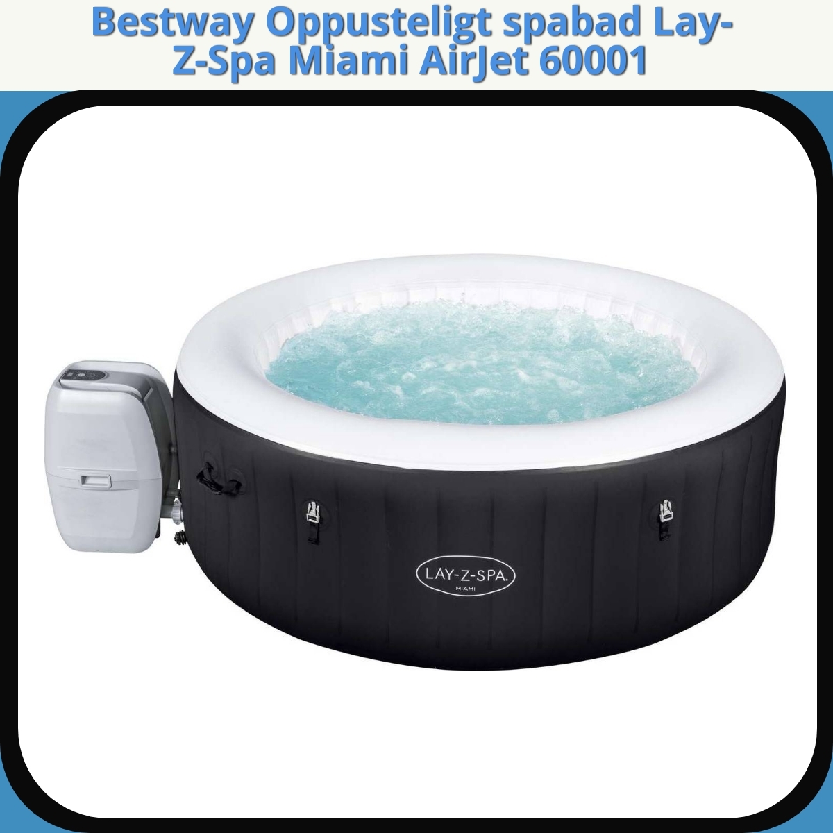 Anmeldelse af Bestway Oppusteligt spabad Lay-Z-Spa Miami AirJet 60001