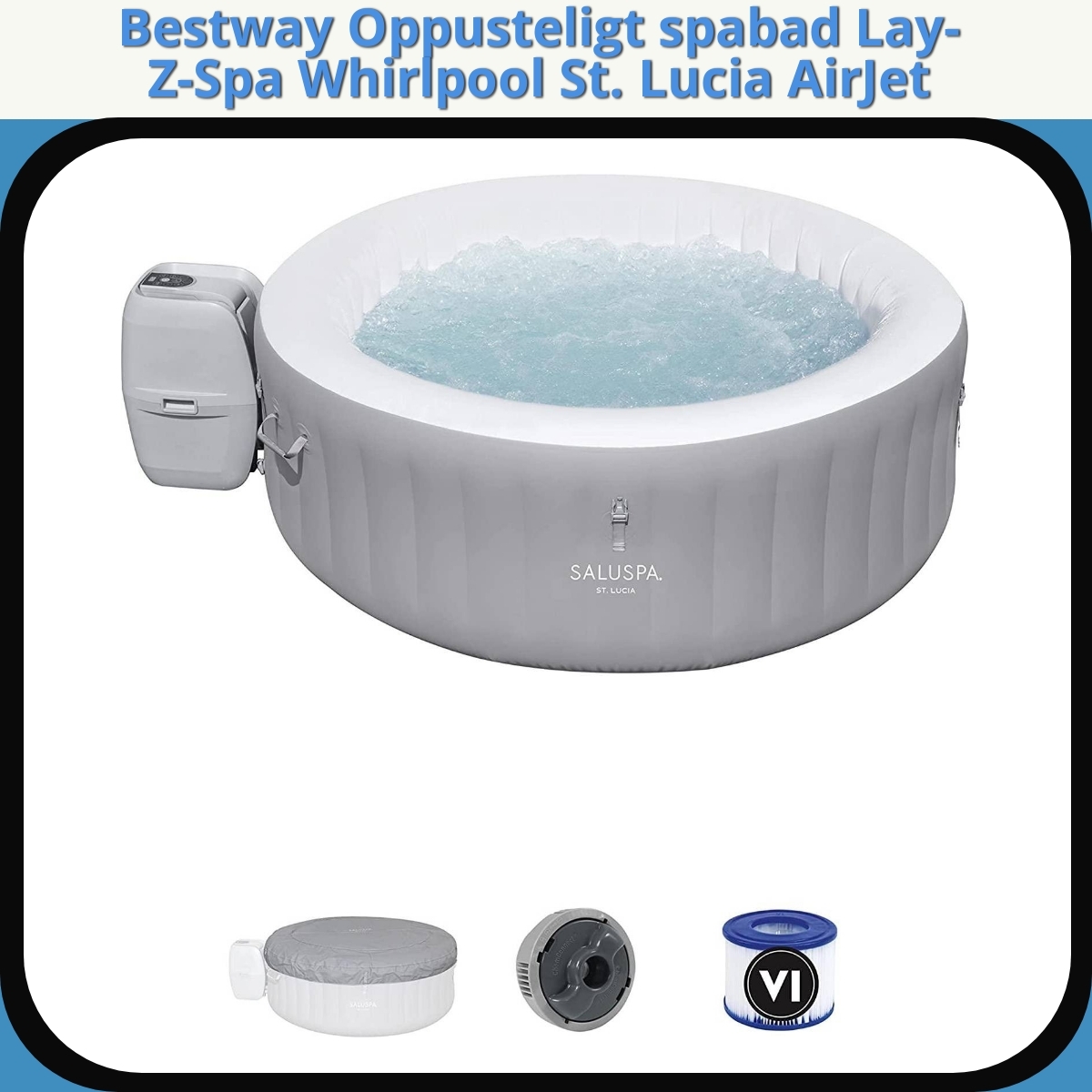 Anmeldelse af Bestway Oppusteligt spabad Lay-Z-Spa Whirlpool St. Lucia AirJet
