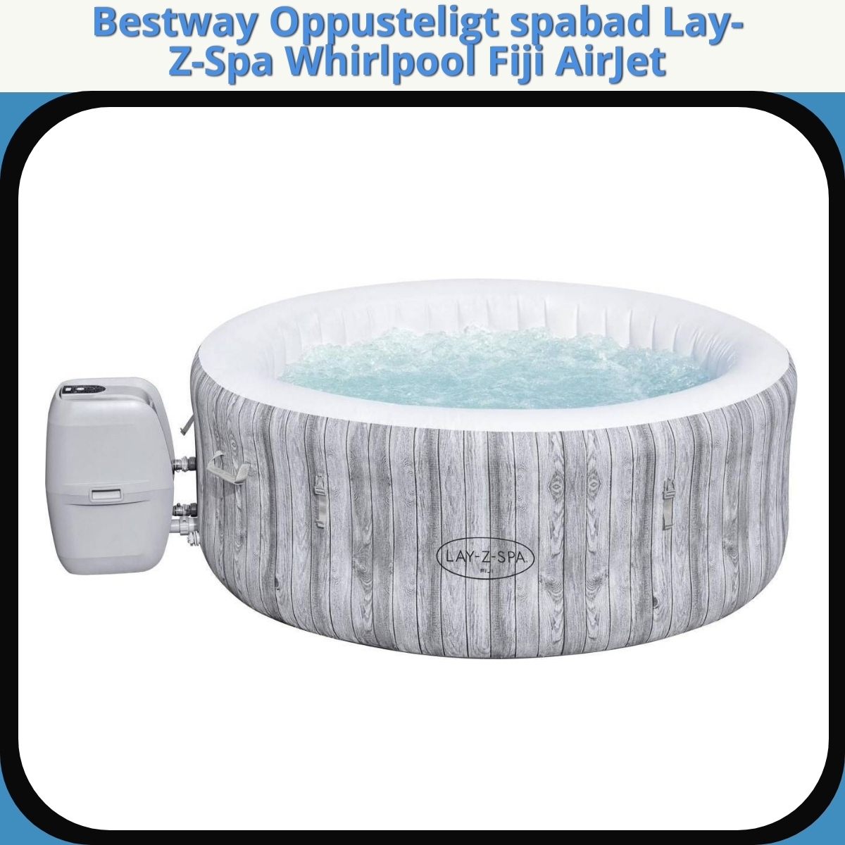 Anmeldelse af Bestway Oppusteligt spabad Lay-Z-Spa Whirlpool Fiji AirJet