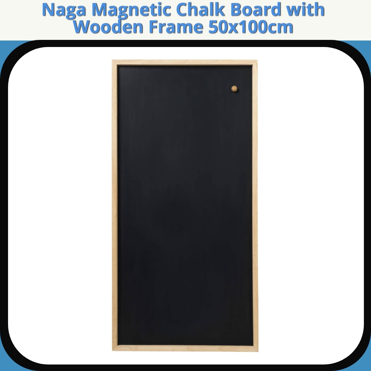 Anmeldelse af Naga Magnetic Chalk Board with Wooden Frame 50x100cm