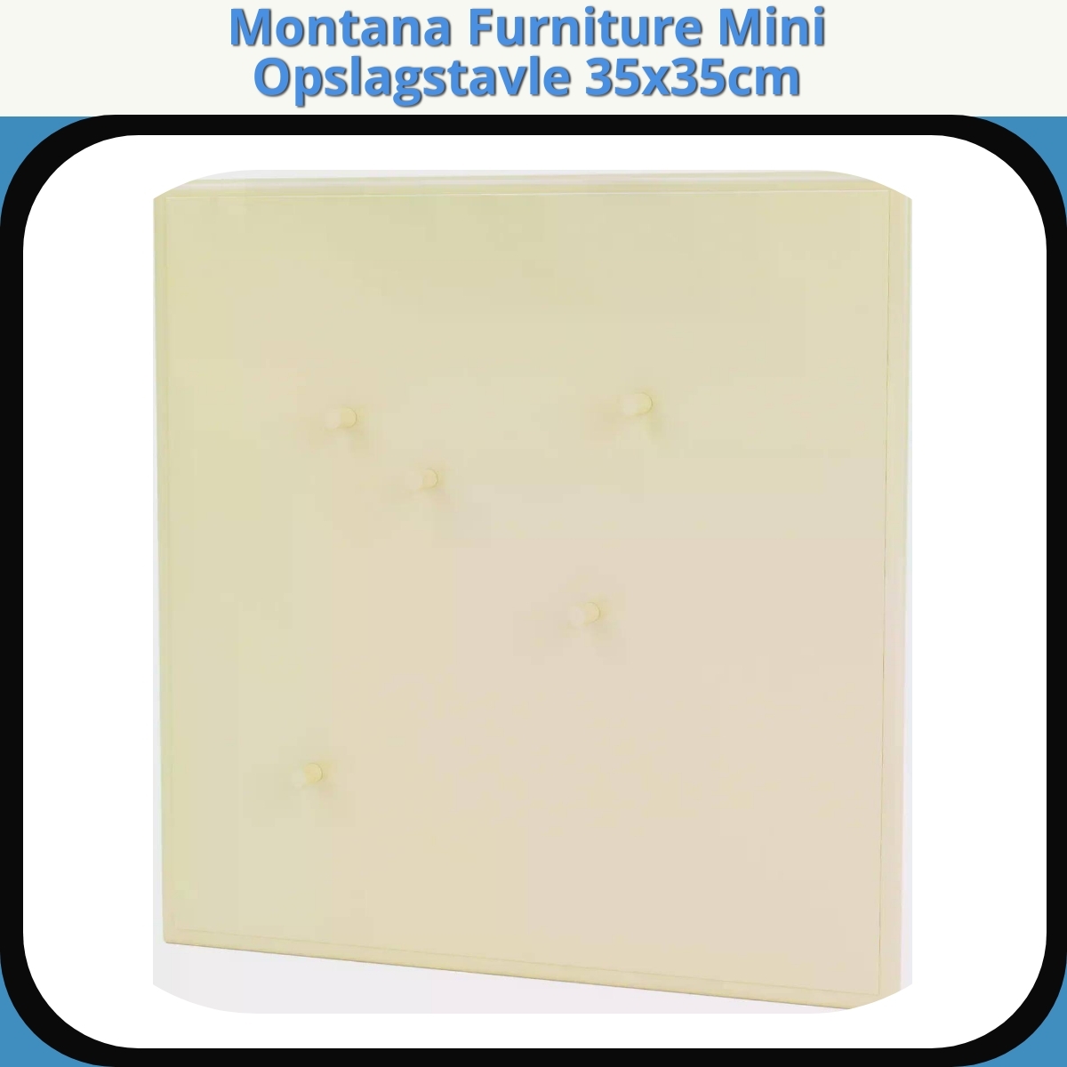 Anmeldelse af Montana Furniture Mini Opslagstavle 35x35cm