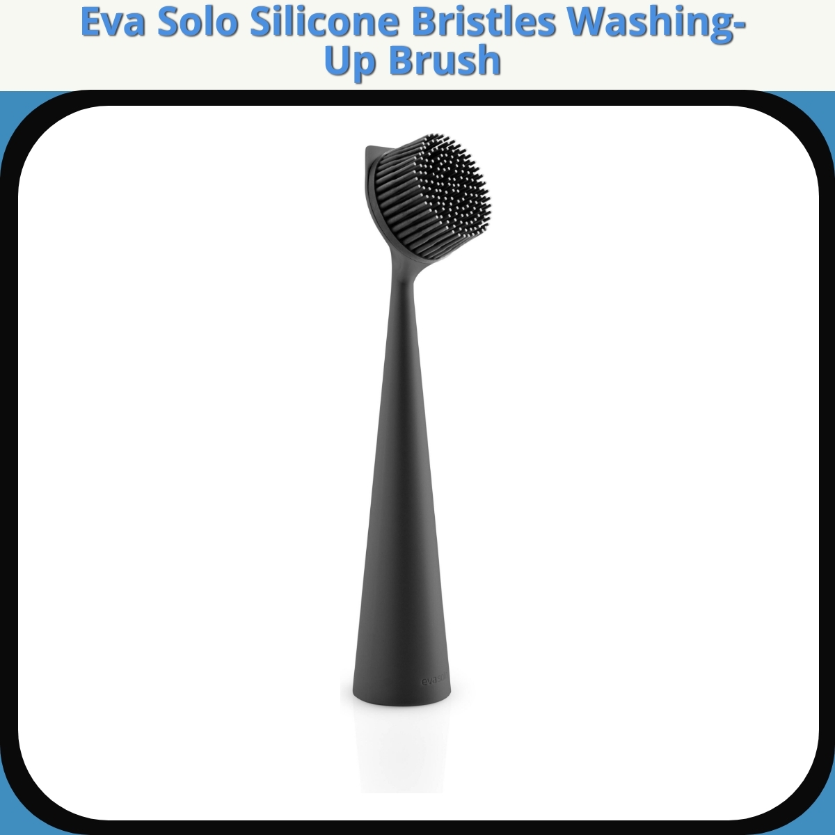 Anmeldelse af Eva Solo Silicone Bristles Washing-Up Brush