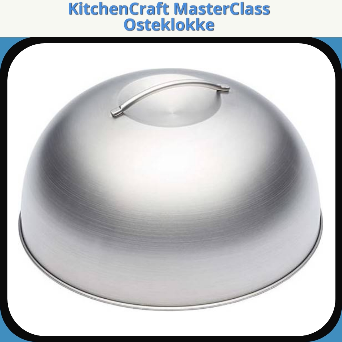Anmeldelse af KitchenCraft MasterClass Osteklokke