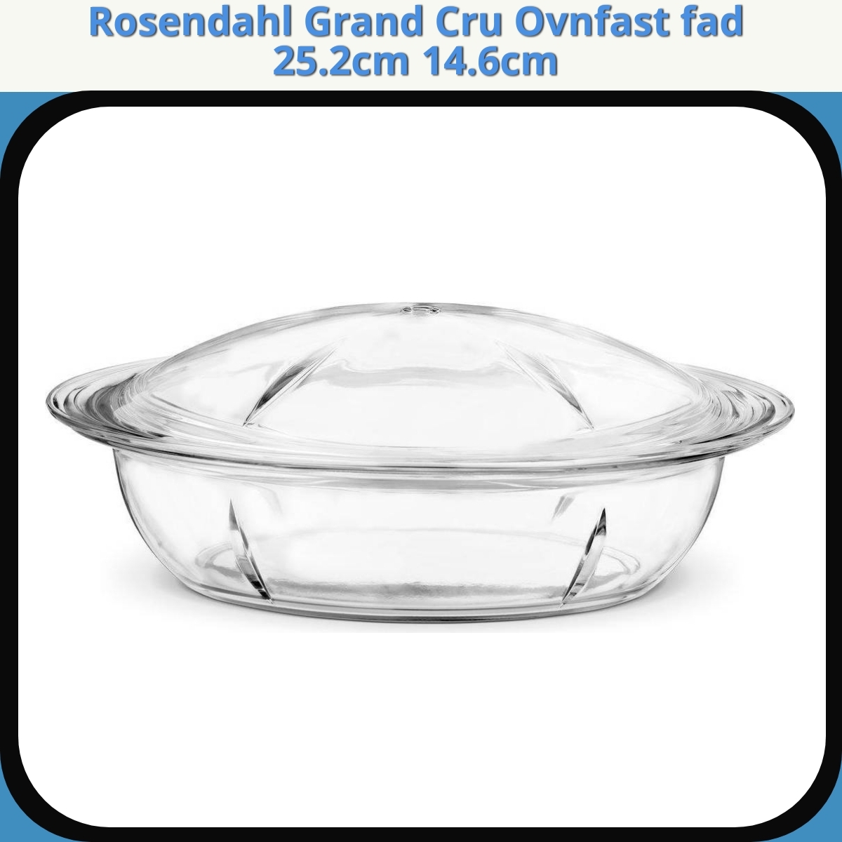 Anmeldelse af Rosendahl Grand Cru Ovnfast fad 25.2cm 14.6cm