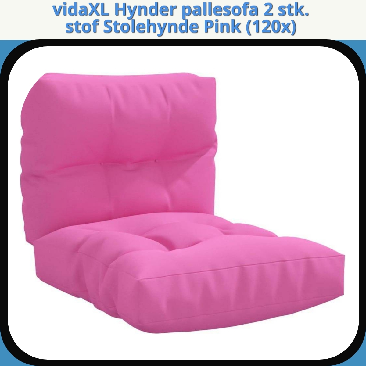 Anmeldelse af vidaXL Hynder pallesofa 2 stk. stof Stolehynde Pink (120x)