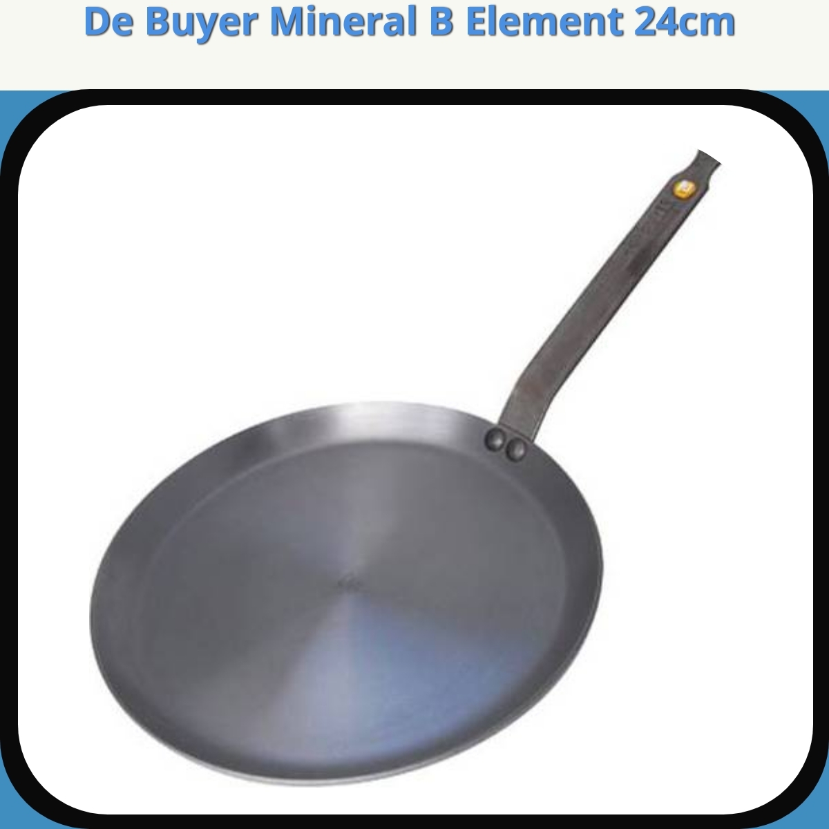 Anmeldelse af De Buyer Mineral B Element 24cm