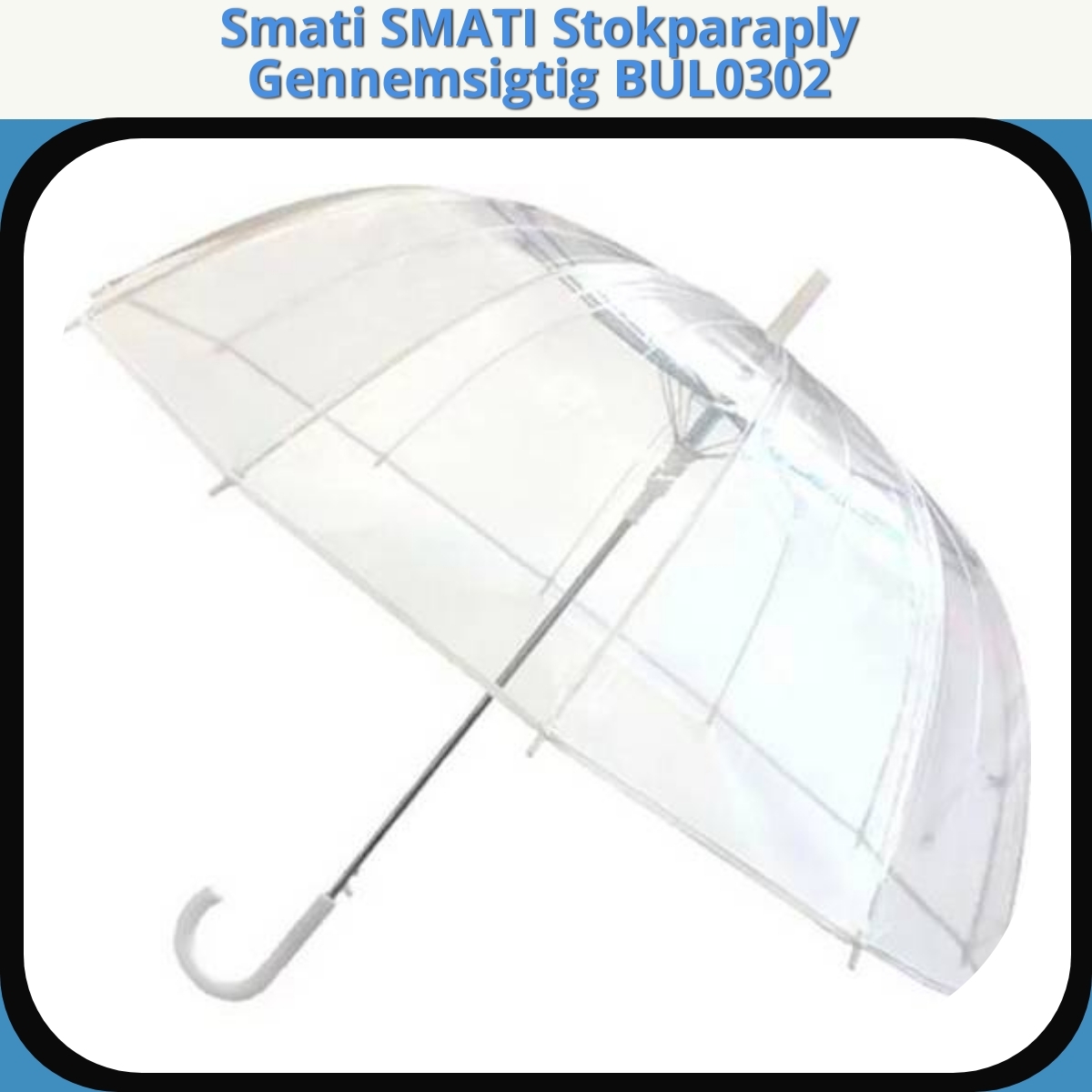 Anmeldelse af Smati SMATI Stokparaply Gennemsigtig BUL0302