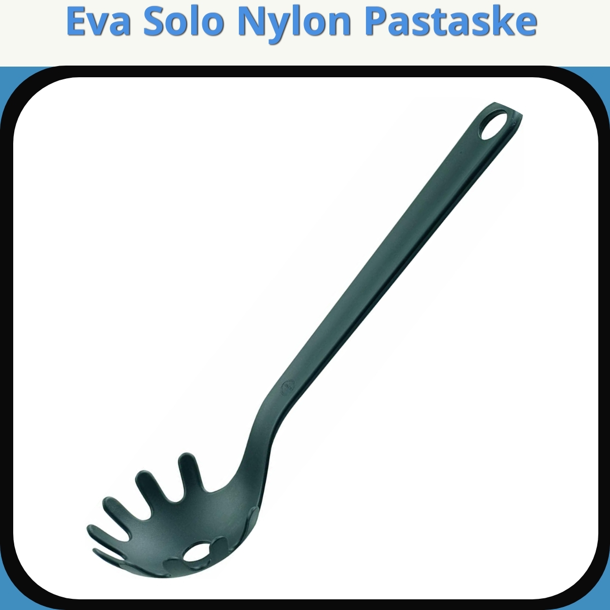 Anmeldelse af Eva Solo Nylon Pastaske