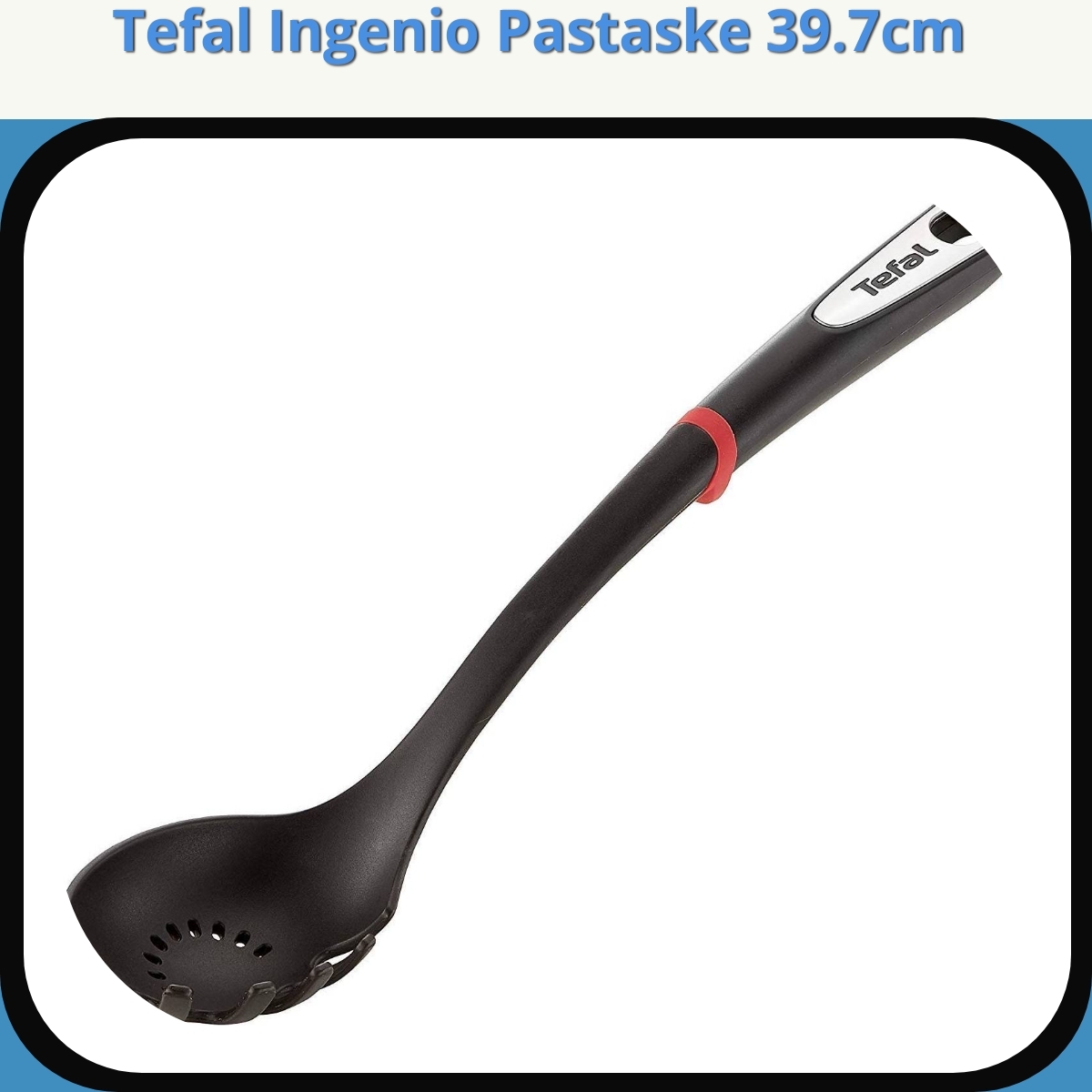 Anmeldelse af Tefal Ingenio Pastaske 39.7cm