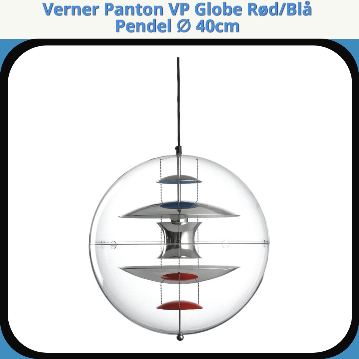 Anmeldelse af Verner Panton VP Globe Rød/Blå Pendel ∅ 40cm