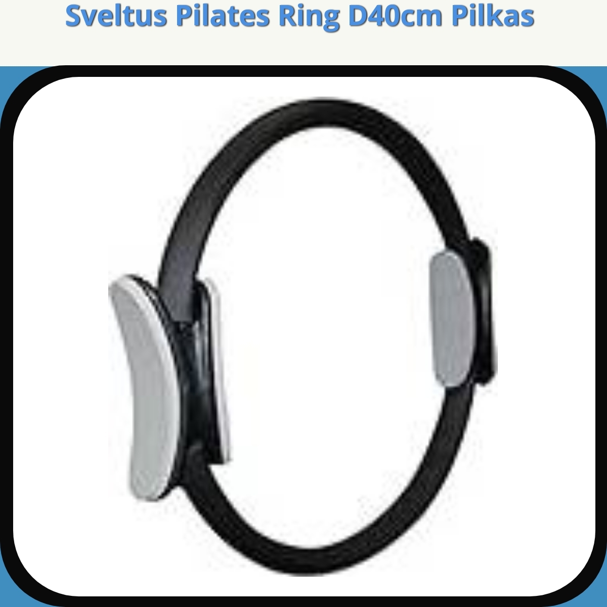 Anmeldelse af Sveltus Pilates Ring D40cm Pilkas