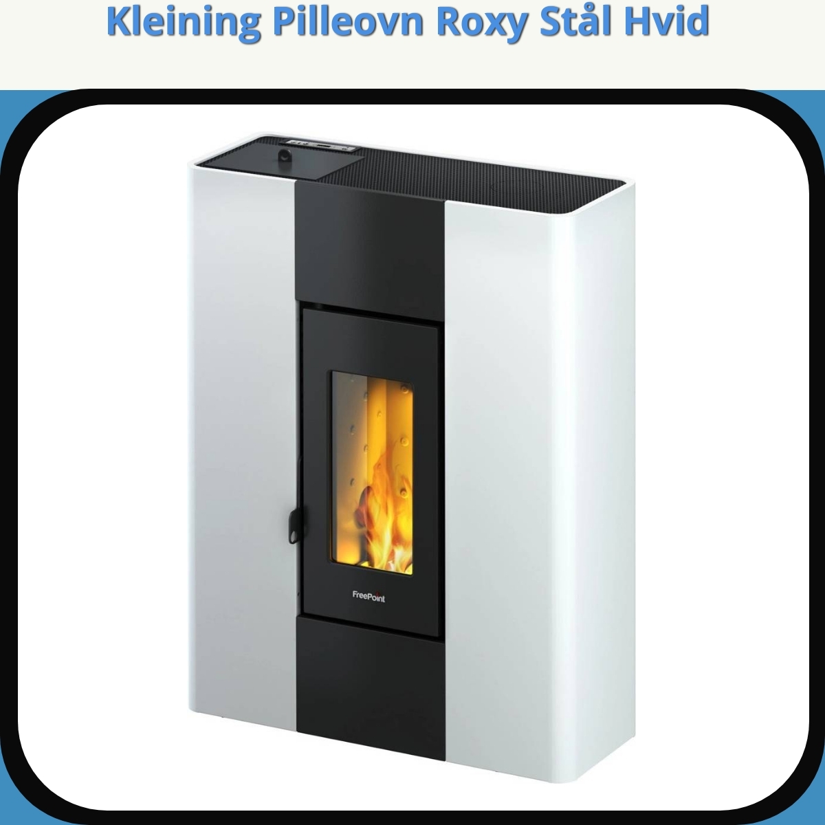 Anmeldelse af Kleining Pilleovn Roxy Stål Hvid