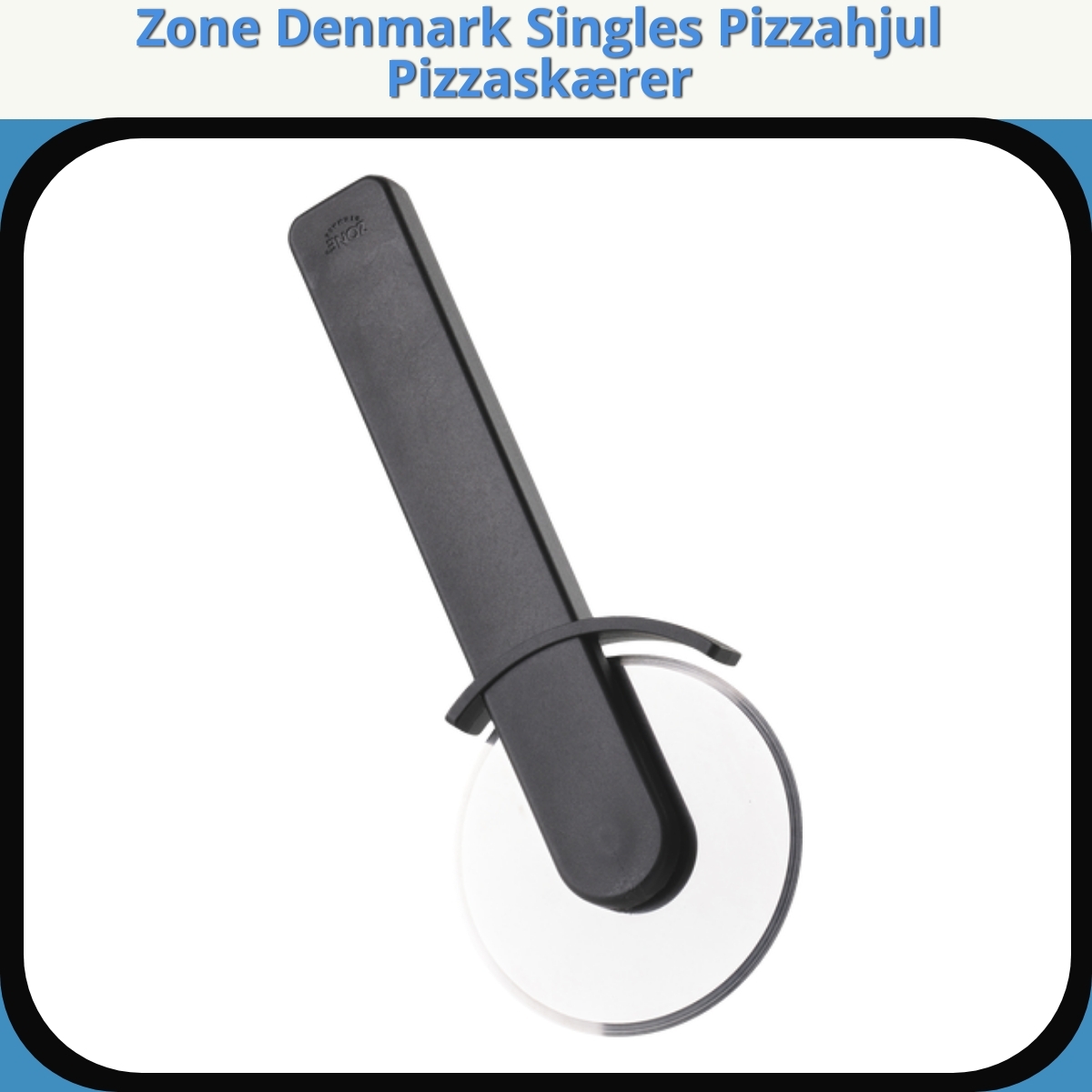 Anmeldelse af Zone Denmark Singles Pizzahjul Pizzaskærer