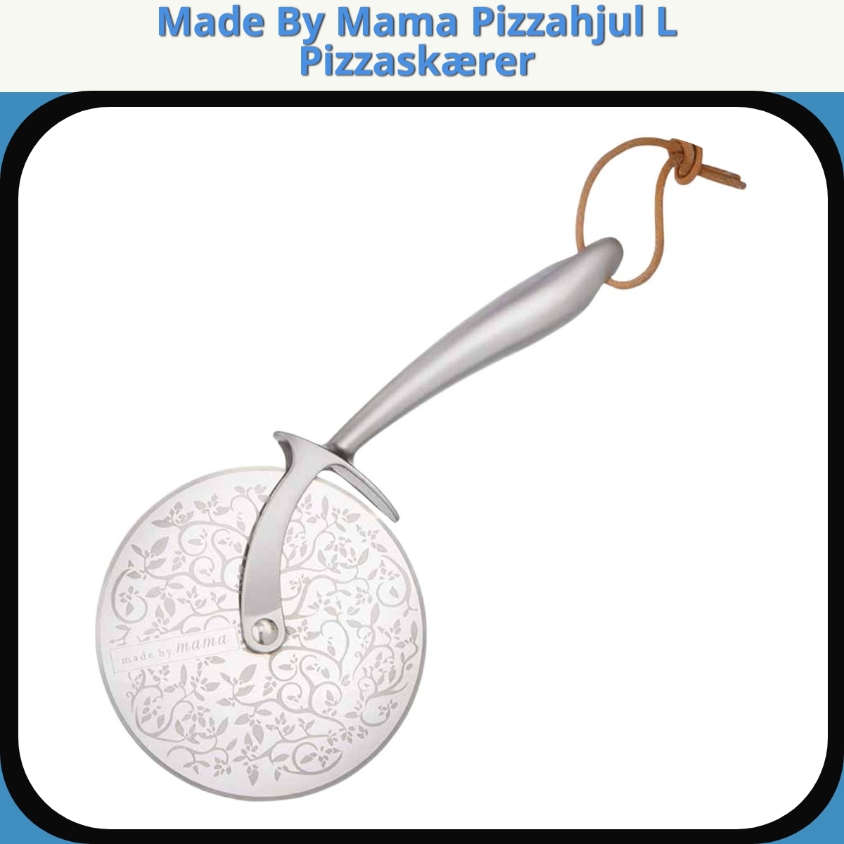 Anmeldelse af Made By Mama Pizzahjul L Pizzaskærer