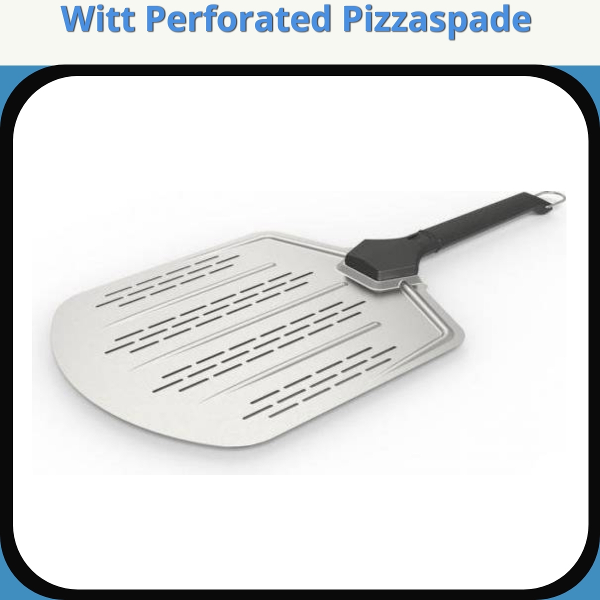 Anmeldelse af Witt Perforated Pizzaspade