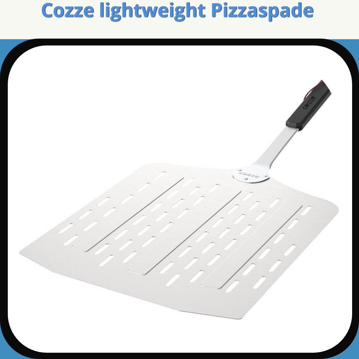 Anmeldelse af Cozze lightweight Pizzaspade