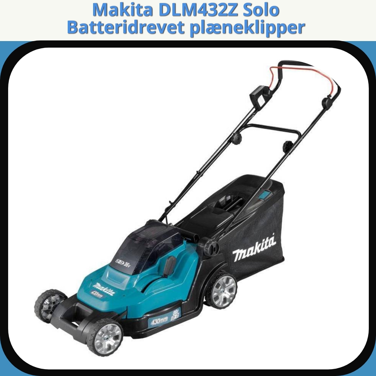 Anmeldelse af Makita DLM432Z Solo Batteridrevet plæneklipper
