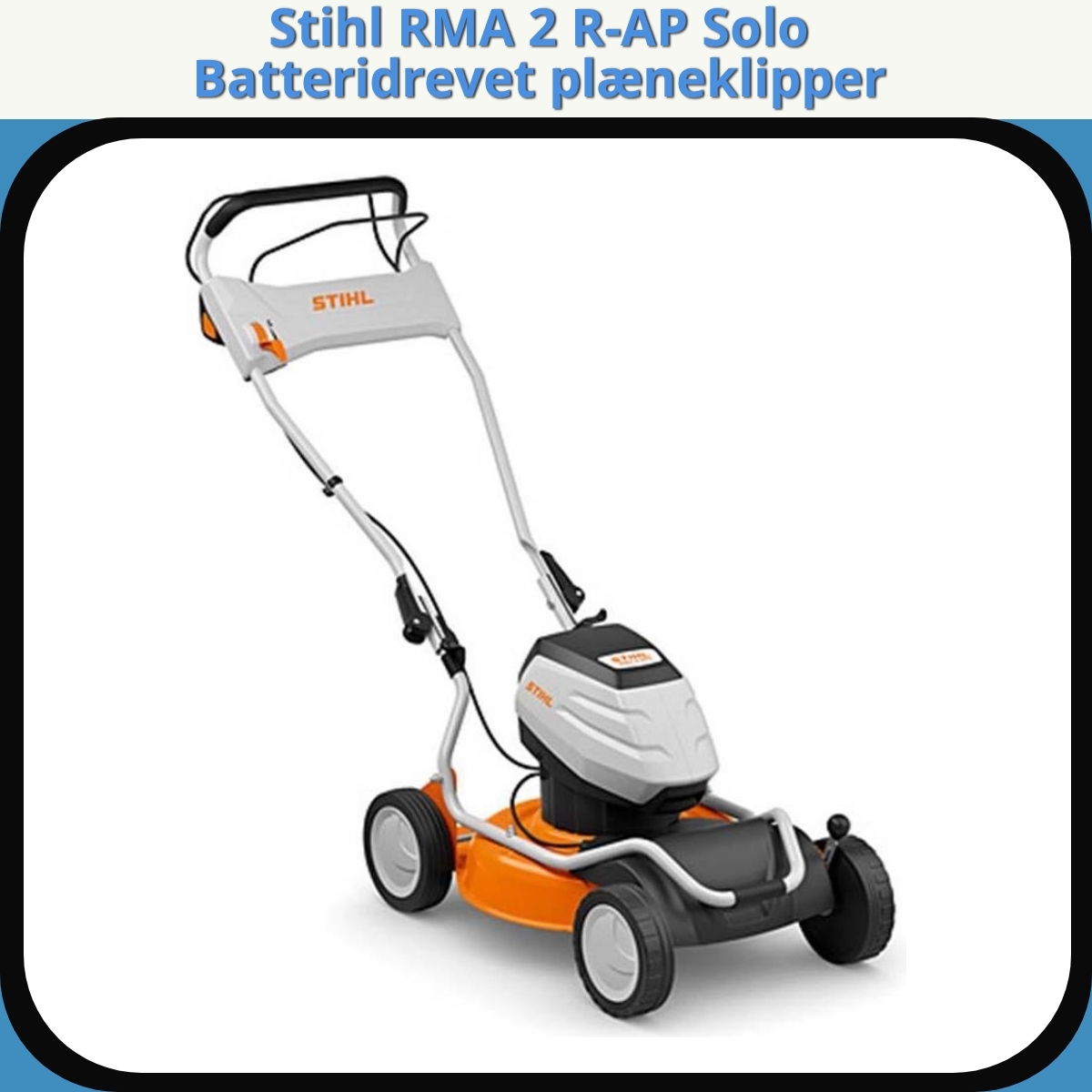 Anmeldelse af Stihl RMA 2 R-AP Solo Batteridrevet plæneklipper