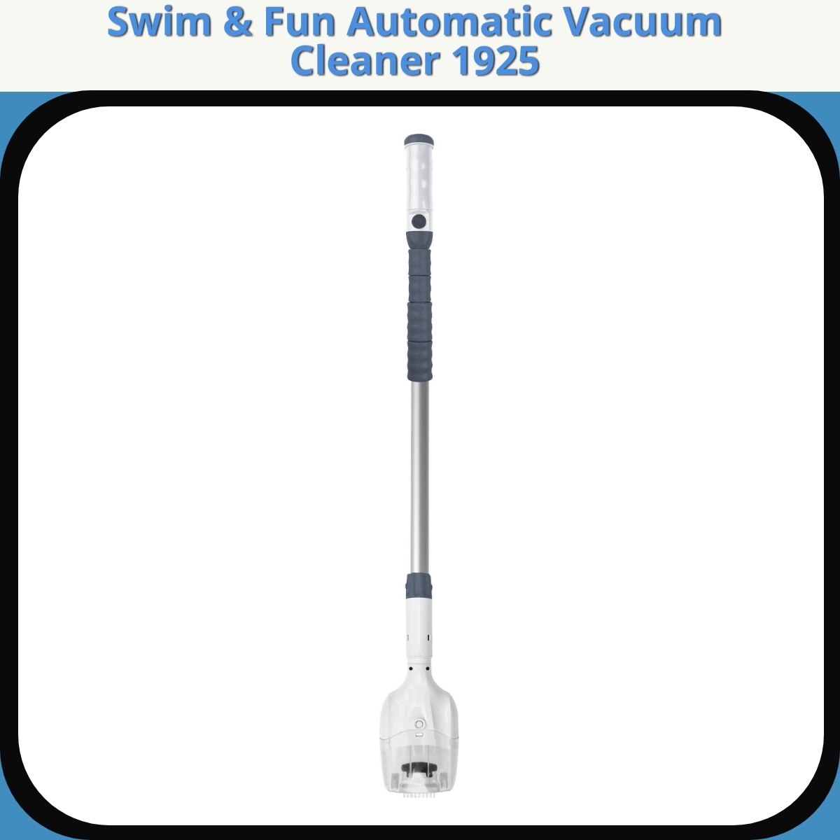 Anmeldelse af Swim & Fun Automatic Vacuum Cleaner 1925