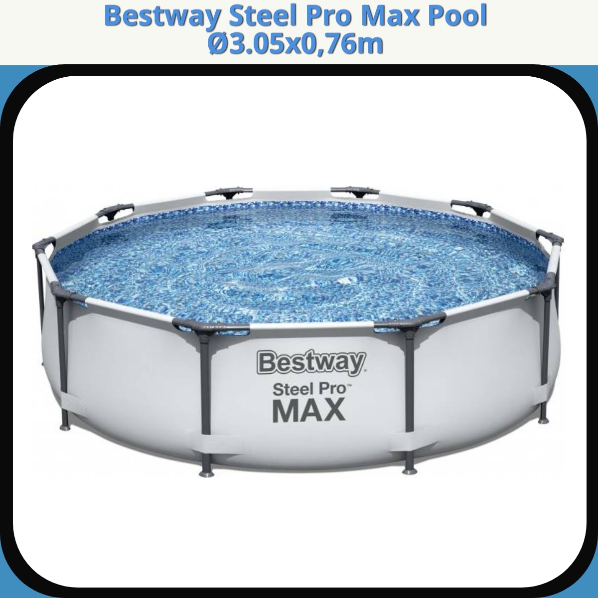 Anmeldelse af Bestway Steel Pro Max Pool Ø3.05x0,76m