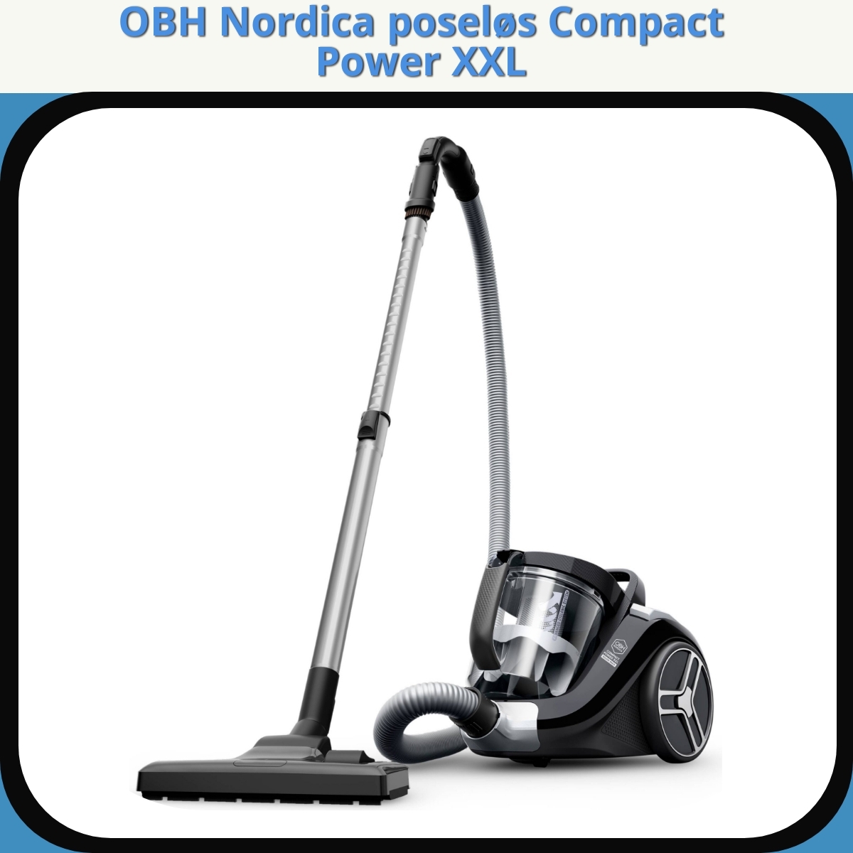 Anmeldelse af OBH Nordica poseløs Compact Power XXL