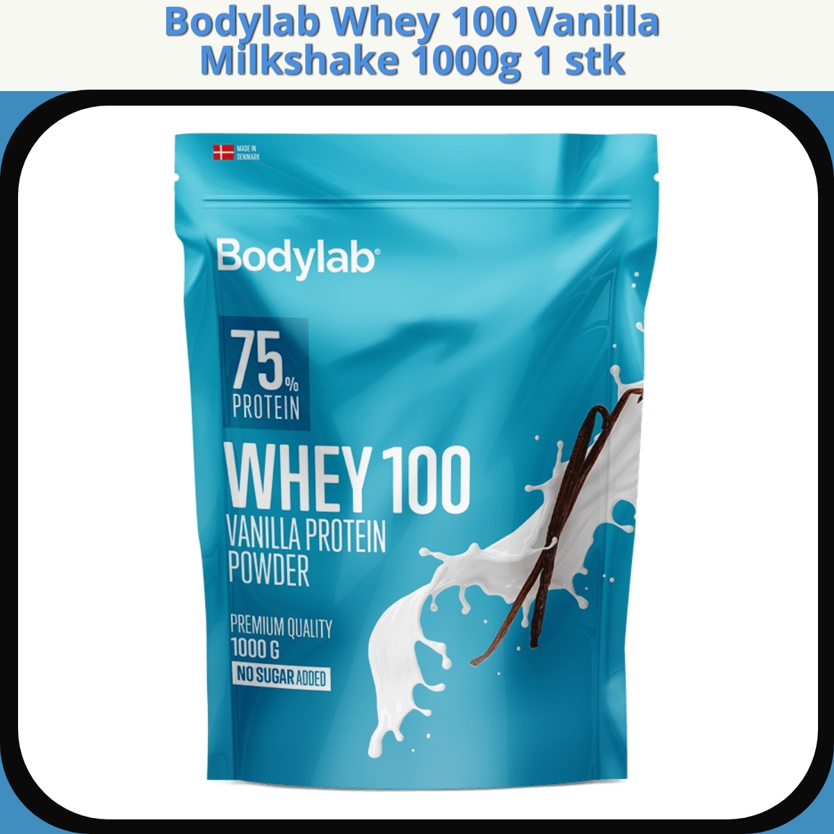 Anmeldelse af Bodylab Whey 100 Vanilla Milkshake 1000g 1 stk