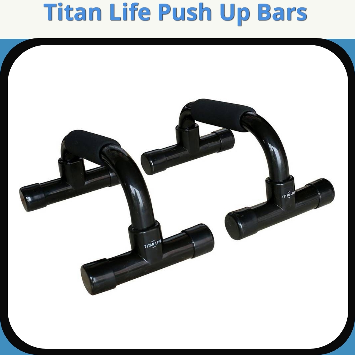 Anmeldelse af Titan Life Push Up Bars